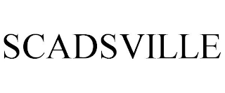 SCADSVILLE