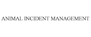 ANIMAL INCIDENT MANAGEMENT