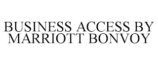 BUSINESS ACCESS BY MARRIOTT BONVOY