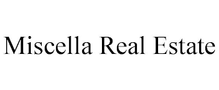 MISCELLA REAL ESTATE