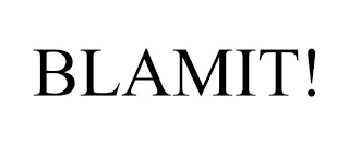 BLAMIT!