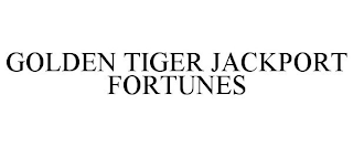 GOLDEN TIGER JACKPORT FORTUNES