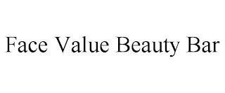 FACE VALUE BEAUTY BAR