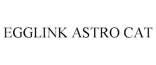 EGGLINK ASTRO CAT