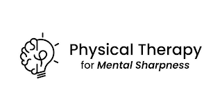 PHYSICAL THERAPY FOR MENTAL SHARPNESS