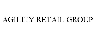 AGILITY RETAIL GROUP