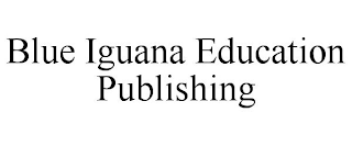 BLUE IGUANA EDUCATION PUBLISHING