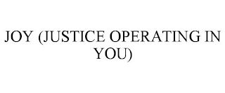 JOY (JUSTICE OPERATING IN YOU)