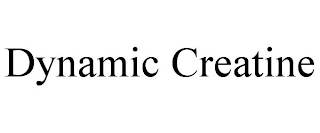 DYNAMIC CREATINE