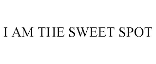 I AM THE SWEET SPOT