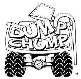 DUMP CHUMP