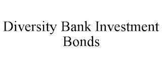 DIVERSITY BANK INVESTMENT BONDS