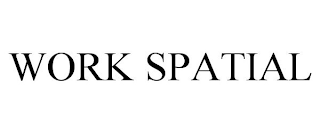 WORK SPATIAL