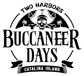 TWO HARBORS BUCCANEER DAYS CATALINA ISLAND