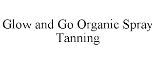 GLOW AND GO ORGANIC SPRAY TANNING