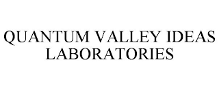 QUANTUM VALLEY IDEAS LABORATORIES