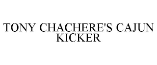 TONY CHACHERE'S CAJUN KICKER