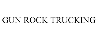 GUN ROCK TRUCKING