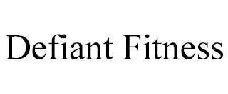 DEFIANT FITNESS