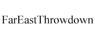 FAREASTTHROWDOWN