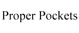 PROPER POCKETS