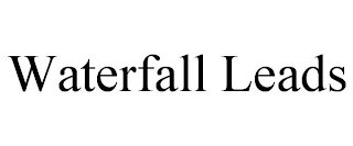 WATERFALL LEADS