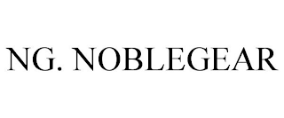NG. NOBLEGEAR