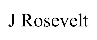 J ROSEVELT