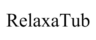 RELAXATUB
