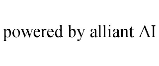 POWERED BY ALLIANT AI