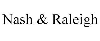 NASH & RALEIGH