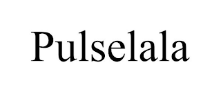 PULSELALA