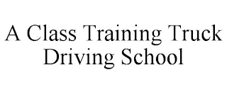 A CLASS TRAINING TRUCK DRIVING SCHOOL