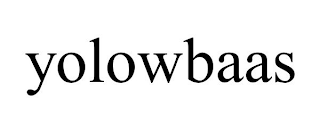 YOLOWBAAS