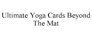 ULTIMATE YOGA CARDS BEYOND THE MAT