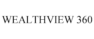 WEALTHVIEW 360