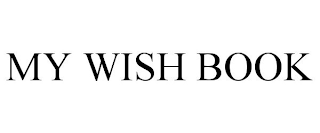 MY WISH BOOK