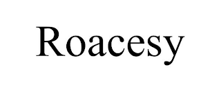 ROACESY