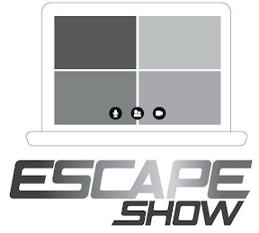 ESCAPE SHOW