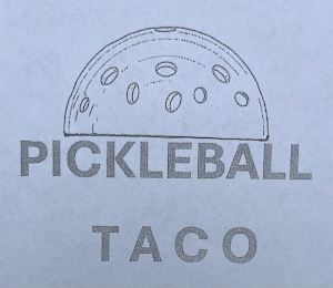 PICKLEBALL TACO