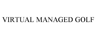 VIRTUAL MANAGED GOLF