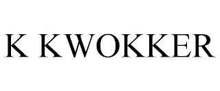 K KWOKKER