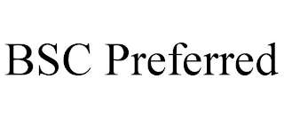 BSC PREFERRED