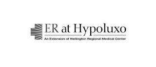 ER AT HYPOLUXO AN EXTENSION OF WELLINGTON REGIONAL MEDICAL CENTER