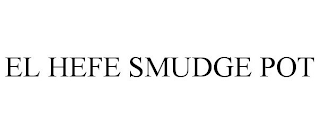 EL HEFE SMUDGE POT