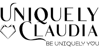 UNIQUELY CLAUDIA BE UNIQUELY YOU
