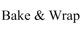 BAKE & WRAP