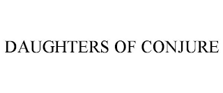 DAUGHTERS OF CONJURE