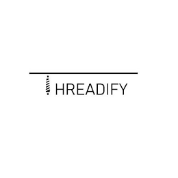 THREADIFY