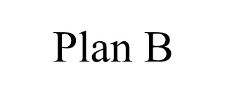 PLAN B